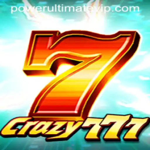 Crazy777 and the POWER ULTIMATE Experience